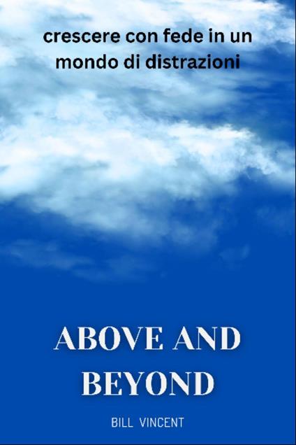 Above and Beyond - Bill Vincent - ebook