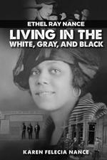 Ethel Ray Nance: Living in the White, Gray, and Black