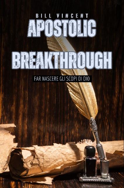 Apostolic Breakthrough - Bill Vincent - ebook