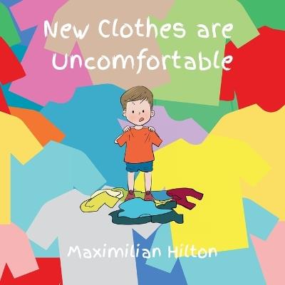 New Clothes Are Uncomfortable - Maximilian Hilton - cover
