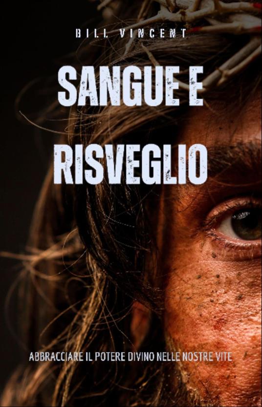Sangue e Risveglio - Bill Vincent - ebook