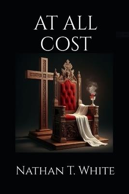 At All Cost - Nathan T White - cover