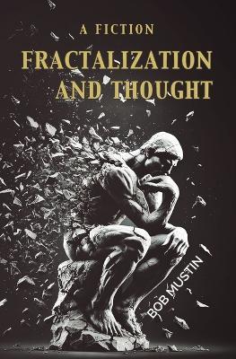 Fractalization and Thought - Bob Mustin - cover