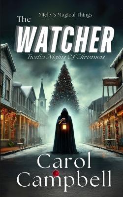 The Watcher - Carol A Campbell - cover