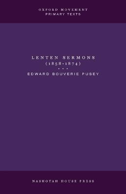 Lenten Sermons (1858-1874) - E B Pusey - cover