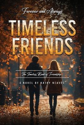 Timeless Friends - Kathy Neaves - cover