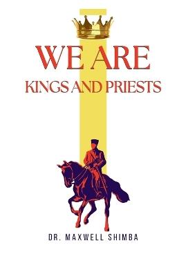 We Are Kings and Priests - Shimba - cover