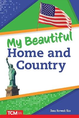 My Beautiful Home and Country - Dona Herweck Rice - cover