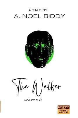 The Walker - Volume 2 - A Noel Biddy - cover