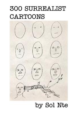 300 Surrealist Cartoons - Sol Nte - cover