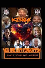 Kings You Are Not Forgotten (revised edition): Spreading H O P E (helping, others, purpose, everyday)