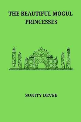 The Beautiful Mogul Princesses - Sunity Devee - cover