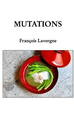 Mutations - François Lavergne - cover