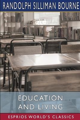 Education and living (Esprios Classics) - Randolph Silliman Bourne - cover