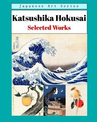 Katsushika Hokusai - Selected Works - Phoenixretro - cover
