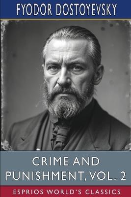 Crime and Punishment, Vol. 2 (Esprios Classics): Translated by Constance Garnett - Fyodor Dostoyevsky - cover