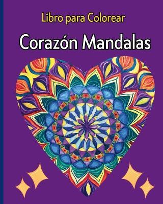 Corazón Mandalas - Libro para Colorear: 30 mandalas únicos con temas de amor de gran variedad - Wonderful Press - cover