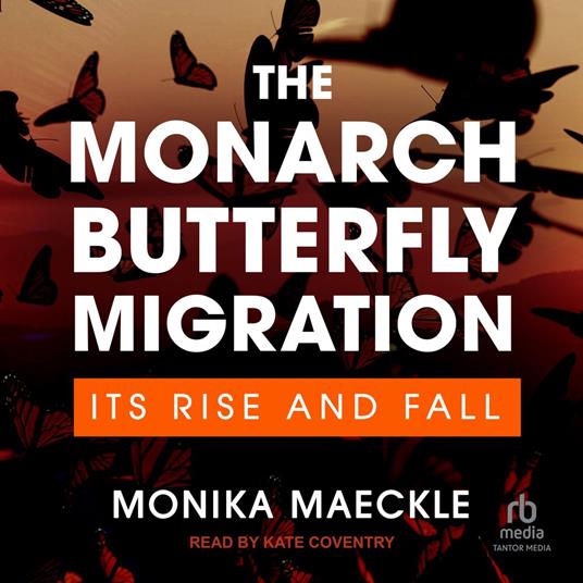The Monarch Butterfly Migration