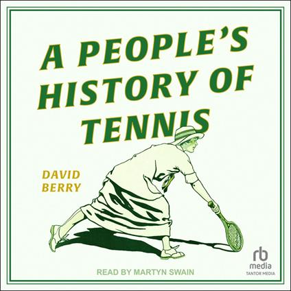 A People's History of Tennis