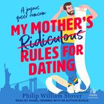 My Mother's Ridiculous Rules for Dating