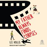 My Father Always Finds Corpses