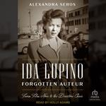 Ida Lupino, Forgotten Auteur