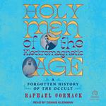 Holy Men of the Electromagnetic Age
