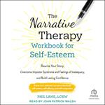 The Narrative Therapy Workbook for Self-Esteem