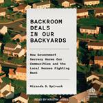 Backroom Deals in Our Backyards