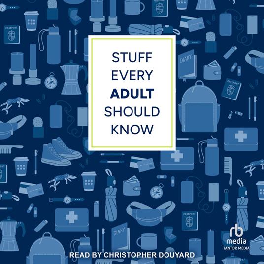 Stuff Every Adult Should Know