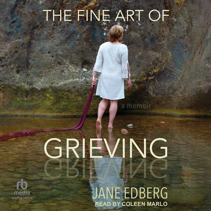 The Fine Art of Grieving