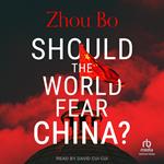 Should the World Fear China?