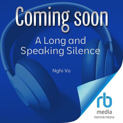 A Long and Speaking Silence