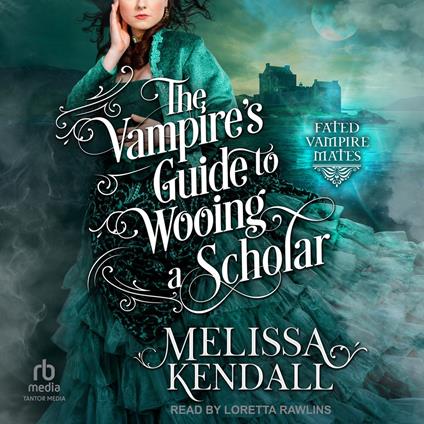 The Vampire’s Guide to Wooing a Scholar