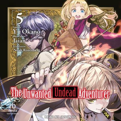 The Unwanted Undead Adventurer