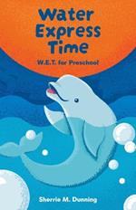 Water Express Time: W.E.T. for Preschool