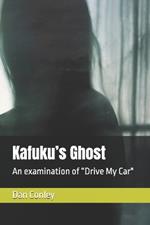 Kafuku's Ghost: An examination of 