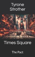 Times Square: The Pact