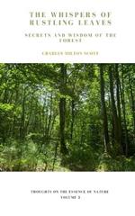 Whispers of the Rustling Leaves: Secrets and Wisdom of the Forest