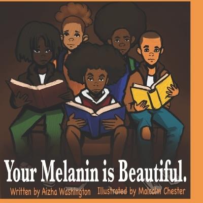 Your melanin is beautiful - Aizha Washington - cover