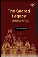 The Sacred Legacy: Applying Shree Ram and Mata Sita's Wisdom Today