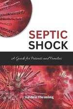 Septic Shock: A Guide for Patients and Families