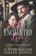 An Enchanted Love: A Christian Historical Romance