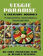 Veggie Paradise: A Culinary Journey