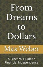 From Dreams to Dollars: A Practical Guide to Financial Independence
