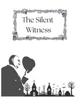 The Silent Witness