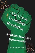 The Green Technology Revolution: Available Items and Opportunities