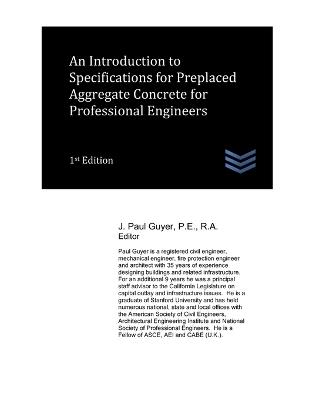 An Introduction to Specifications for Preplaced Aggregate Concrete for Professional Engineers - J Paul Guyer - cover