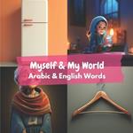 Myself & My World: Arabic & English Words