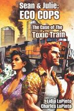 The Case of the Toxic Train